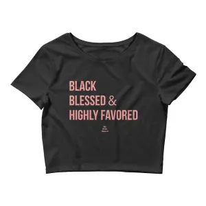 Black Blessed and Highly Favored - Crop Top