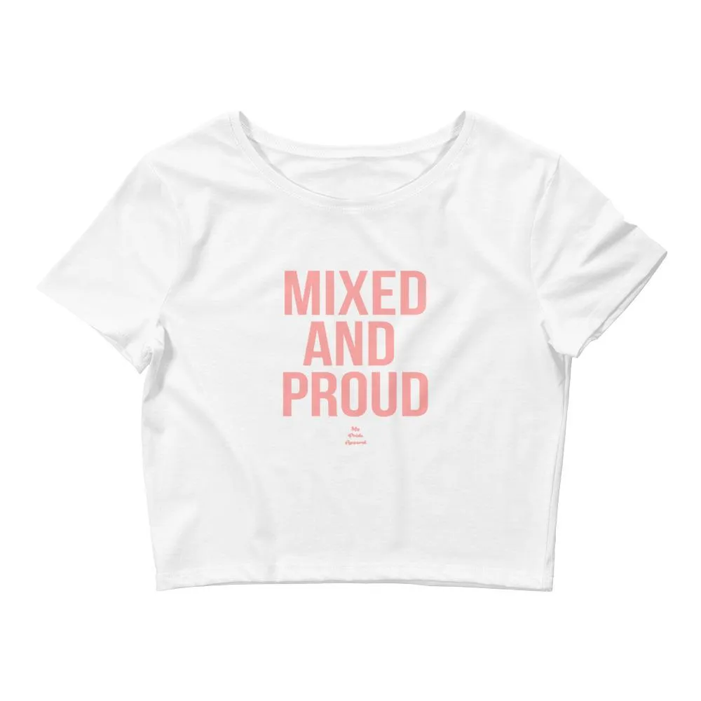 Mixed and Proud - Crop Top