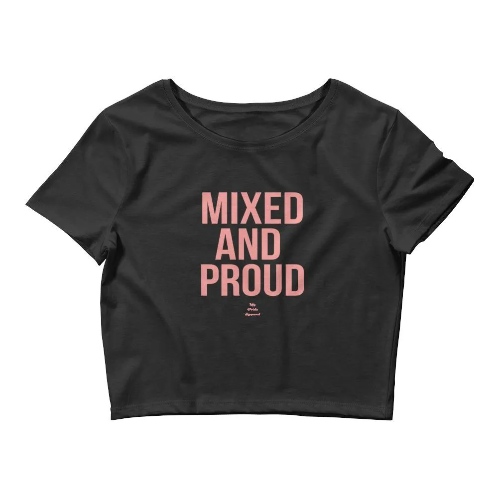 Mixed and Proud - Crop Top